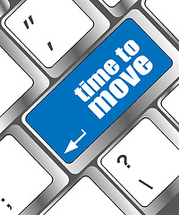 Image showing words Time to move on keyboard key