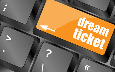 Image showing dream ticket button on computer keyboard key