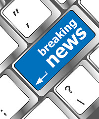 Image showing breaking news button on computer keyboard pc key
