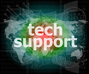 Image showing tech support text on digital touch screen - business concept