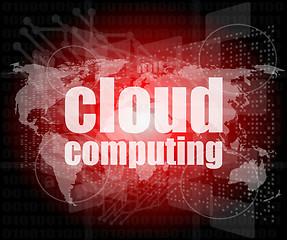 Image showing cloud computing word on touch screen, modern virtual technology background
