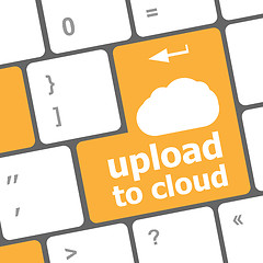 Image showing upload to cloud, computer keyboard for cloud computing