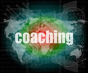 Image showing coaching word on touch screen, modern virtual technology background