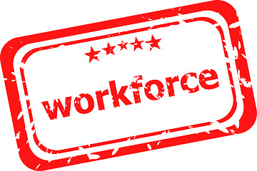 Image showing workforce on red rubber stamp over a white background