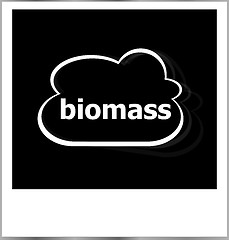Image showing instant photo frame with cloud and biomass word