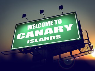 Image showing Billboard Welcome to Canary Islands at Sunrise.