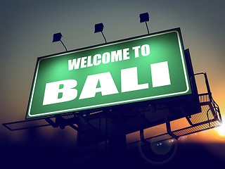 Image showing Billboard Welcome to Bali at Sunrise.