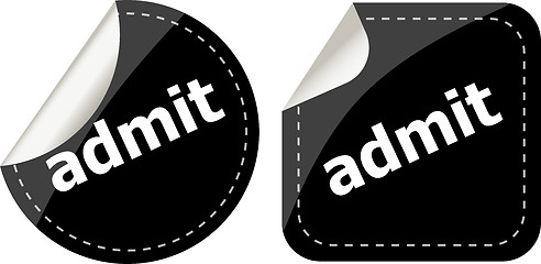 Image showing admit word stickers set, icon button, business concept