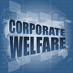 Image showing corporate welfare word on business digital screen