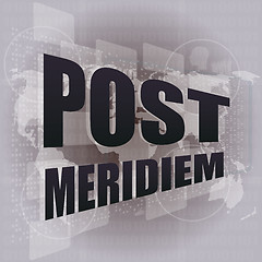 Image showing post meridiem on digital touch screen, business concept