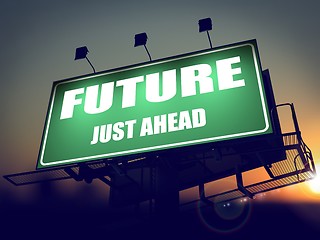 Image showing Future Just Ahead on Green Billboard.