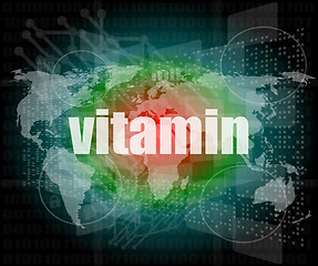 Image showing word vitamin on digital screen