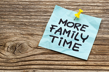 Image showing more family time reminder