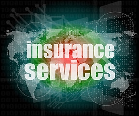 Image showing word insurance services on digital screen 3d