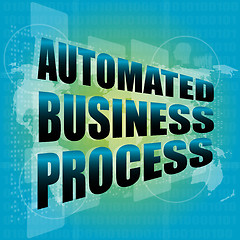 Image showing business concept, automated business process digital touch screen interface