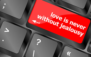 Image showing button keypad keyboard key with love is never without jealousy words