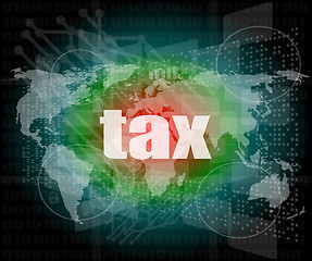 Image showing tax word on digital touch screen