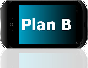 Image showing plan b word on smart mobile phone with blue screen