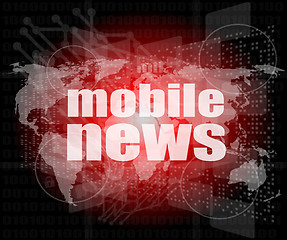 Image showing News and press concept: words mobile news on digital screen