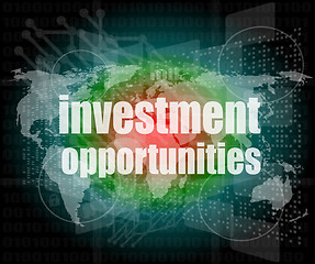 Image showing Business concept: words investment opportunities on digital screen, 3d