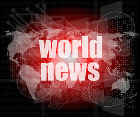 Image showing News and press concept: words world news on digital screen