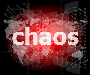 Image showing chaos word on business digital touch screen
