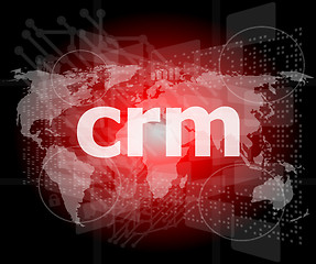 Image showing crm word, backgrounds touch screen with transparent buttons. concept of a modern internet