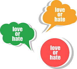 Image showing love or hate word on modern banner design template. set of stickers, labels, tags, clouds