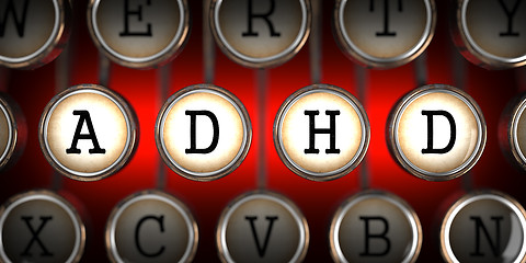 Image showing ADHD on Old Typewriter's Keys.