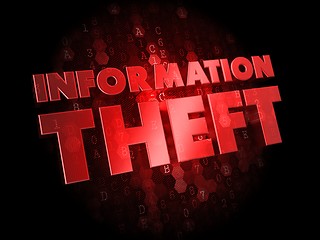 Image showing Information Theft on Dark Digital Background.