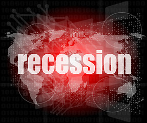 Image showing Business concept: words recession on business digital screen, 3d