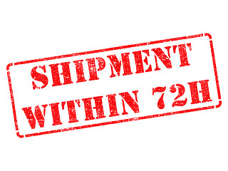 Image showing Shipment within 72h on Red Rubber Stamp.