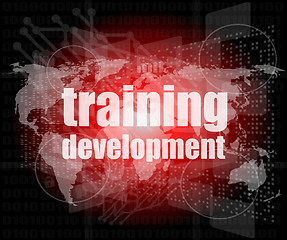 Image showing Education and learn concept: Training Development on digital screen