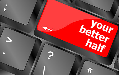 Image showing your better half, keyboard with computer key button