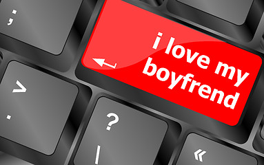 Image showing i love my boyfriend button on computer pc keyboard key