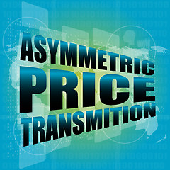 Image showing business concept, asymmetric price transmition digital touch screen interface