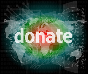 Image showing business concept: words donate on digital touch screen