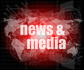 Image showing News and press concept: words News and media on digital screen
