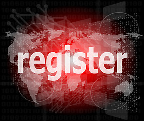 Image showing business concept: words register on digital screen