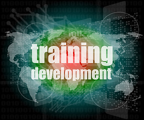 Image showing Education and learn concept: Training Development on digital screen