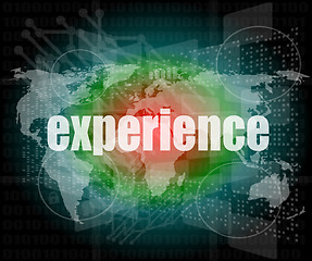 Image showing business concept: words experience on digital touch screen