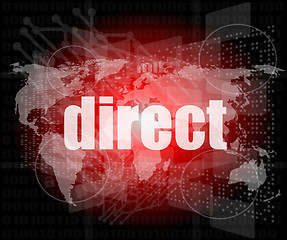 Image showing business concept: word direct on digital background