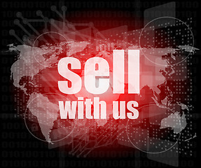 Image showing Sell with us word on digital screen