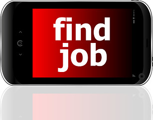 Image showing smartphone with word find job on display, business concept