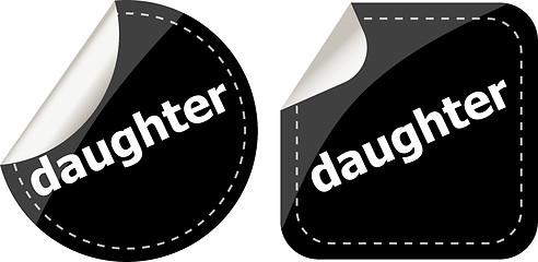 Image showing daughter word on black stickers web button set, label, icon