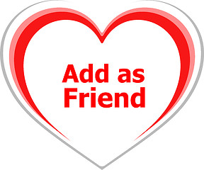 Image showing Business concept, add as friend words on love heart