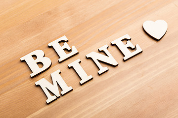 Image showing Be mine wooden letters