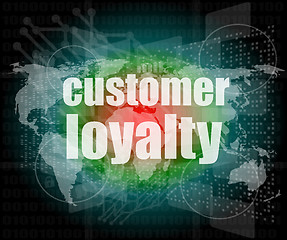 Image showing Marketing concept: words Customer loyalty on digital screen