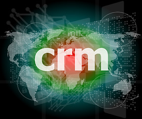 Image showing crm word, backgrounds touch screen with transparent buttons. concept of a modern internet