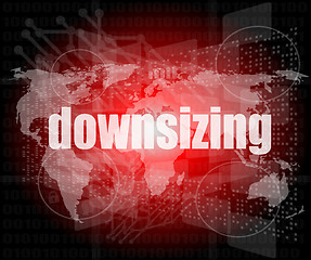 Image showing Business concept: words Downsizing on digital background